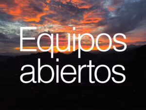 Equipos abiertos en proyectos creativos y con tecnología